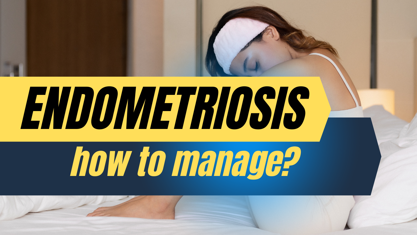 Managing Endometriosis